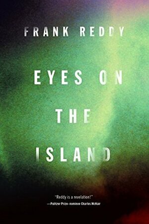 Eyes on the Island by Frank Reddy