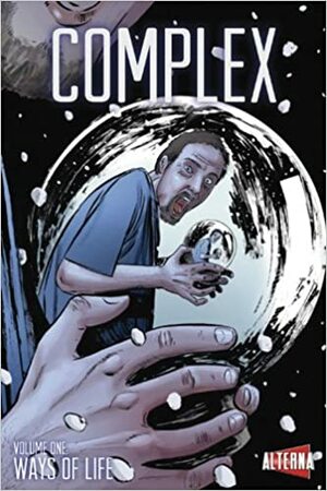 Complex, Volume One: Ways of Life by Michael Malkin