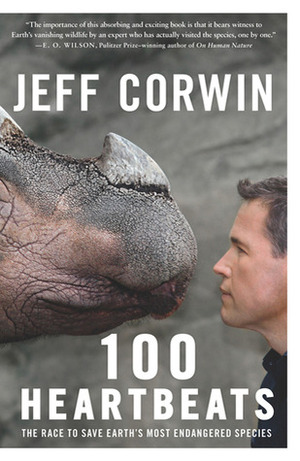 100 Heartbeats: The Race to Save Earth's Most Endangered Species by Jeff Corwin