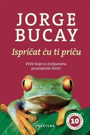 Ispričat ću ti priču by Jorge Bucay