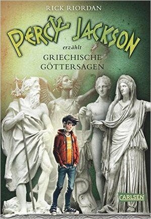 Percy Jackson erzählt Griechische Göttersagen by Rick Riordan