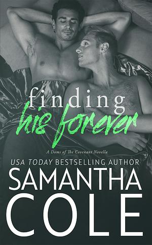 Finding His Forever by Samantha A. Cole, Samantha A. Cole