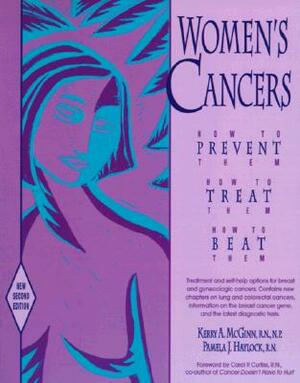 Women's Cancers: How to Prevent Them, How to Treat Them, How to Beat Them by Kerry Anne McGinn