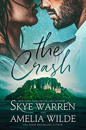 The Crash: A Deserted Island Prologue Novella by Skye Warren, Amelia Wilde