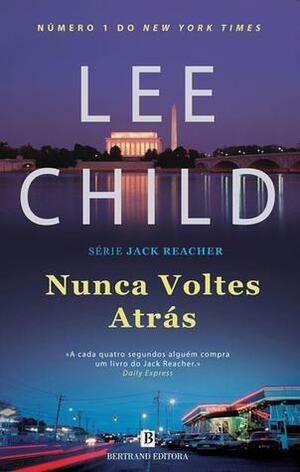 Nunca Voltes Atrás by Lee Child