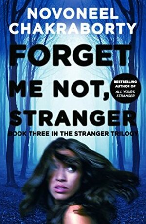 Forget Me Not, Stranger by Novoneel Chakraborty