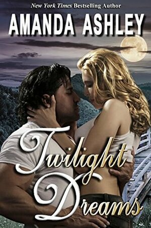 Twilight Dreams by Amanda Ashley