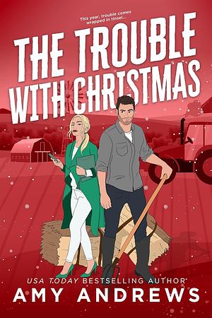 The Trouble with Christmas by Amy Andrews