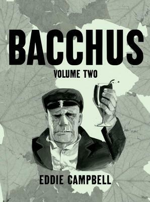Bacchus: Omnibus Edition, Volume 2 by Eddie Campbell
