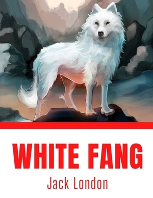 White Fang by Jack London