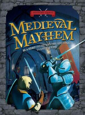 Medieval Mayhem by Timothy Knapman