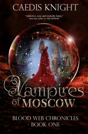 Vampires of Moscow by Caedis Knight