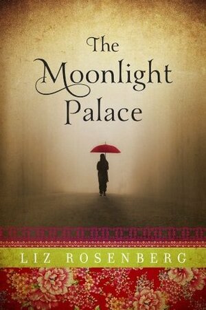 The Moonlight Palace by Liz Rosenberg