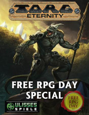 TORG Eternity: Free RPG Day Special by Shane Lacy Hensley, Markus Plotz, Darrell Hayhurst, Ross Watson, Dean Gilbert