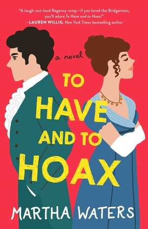 To Have and to Hoax by Martha Waters