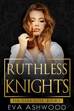 Ruthless Knights by Eva Ashwood
