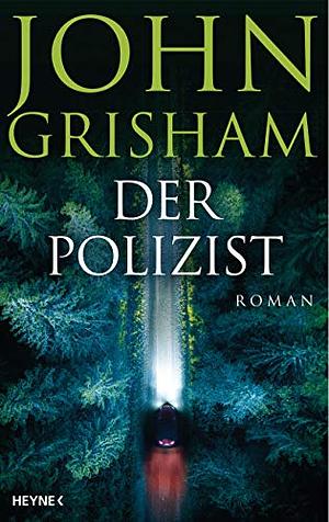 Der Polizist by John Grisham