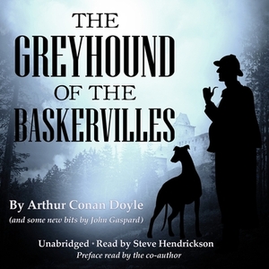 The Greyhound of the Baskervilles by John Gaspard, Arthur Conan Doyle