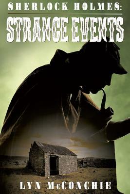Sherlock Holmes: Strange Events by Lyn McConchie