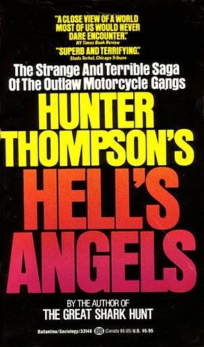 Hell's Angels: A Strange and Terrible Saga by Hunter S. Thompson