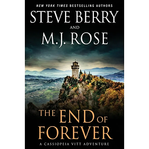 The End of Forever by M.J. Rose, Steve Berry