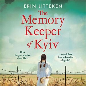 The Memory Keeper of Kyiv by Erin Litteken