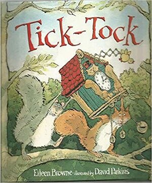 Tick-Tock by Eileen Browne