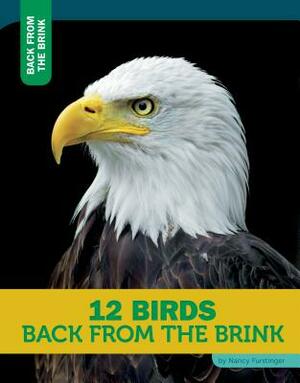 12 Birds Back from the Brink by Nancy Furstinger
