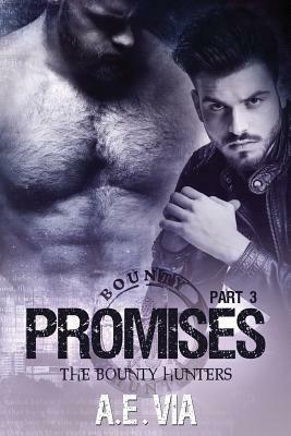Promises Part 3 by A.E. Via