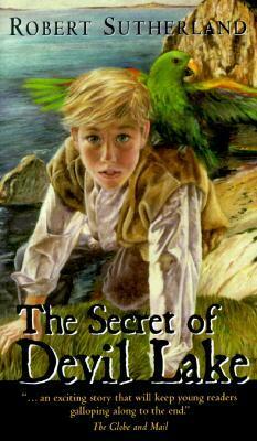 The Secret of Devil Lake by Robert Sutherland