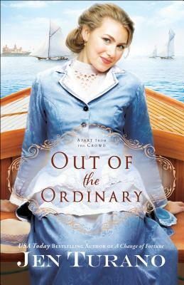 Out of the Ordinary by Jen Turano