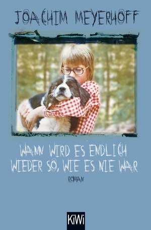 Wann wird es endlich wieder so, wie es nie war by Joachim Meyerhoff