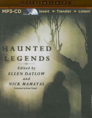 Haunted Legends: New Ghost Stories by Nick Mamatas, Ellen Datlow