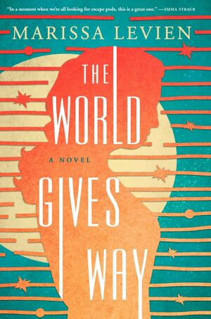 The World Gives Way by Marissa Levien