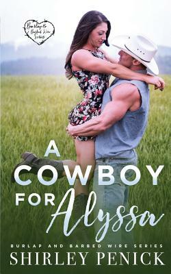 A Cowboy for Alyssa: Burlap and Barbed Wire by Shirley Penick