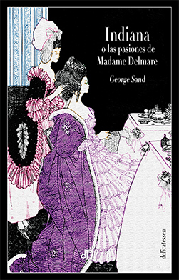 Indiana o las pasiones de Madame Delmare by George Sand, Eva María González Pardo