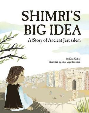 Shimri's Big Idea by Elka Weber