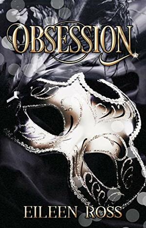 OBSESSION by Eileen Ross