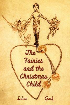 The Fairies and the Christmas Child by Lilian Gask