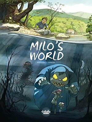 Milo's World - Volume 1 by Montana Kane, Richard Marazano, Christophe Ferreira