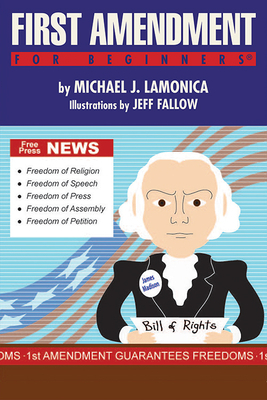 First Amendment for Beginners by Michael J. Lamonica