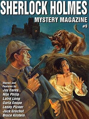 Sherlock Holmes Mystery Magazine #9: Volume 9 (SHMM) by Marc Bilgrey, Arthur Conan Doyle, Carla Coupe, Laird Long, Jay Carey, John M. Floyd, Jack Grochot, Bruce Kilstein, Nijo Philip, Janice Law, Marvin Kaye, Paullette Gaudet