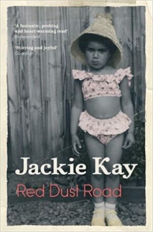 Red Dust Road: An Autobiographical Journey by Jackie Kay