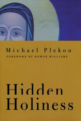 Hidden Holiness by Michael Plekon