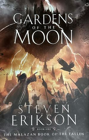 Gardens of the Moon by Steven Erikson