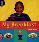 My Breakfast by Linda Hurley, Ronald Ridout, Alison Hawes