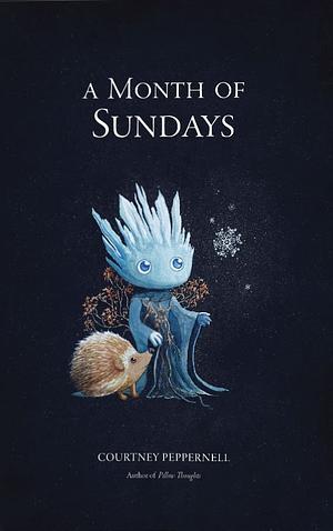 A Month of Sundays by Courtney Peppernell