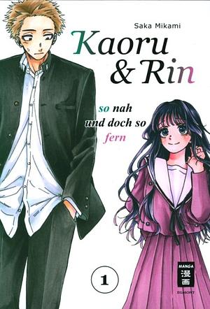 Kaoru und Rin 01: So nah und doch so fern by Saka Mikami