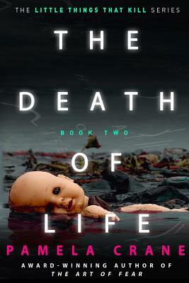 The Death of Life by Pamela Crane