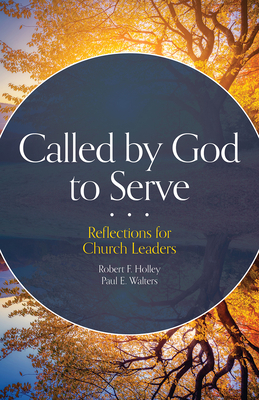 Called by God to Serve by Paul Walters, Robert F. Holley